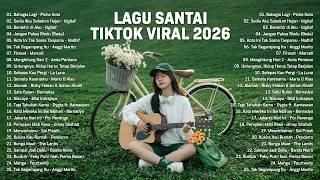 Download lagu Lagu Santai Viral Tiktok 2026 — Top Hits Indonesia 2026 | Bahagia Lagi, Sedia Aku Sebelum Hujan #1 mp3