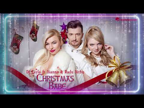 Dj Layla ft. Sianna & Radu Sirbu - Christmas Babe