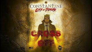 [AMV] Constantine City of Demons - Cross Off (Mark Morton ft. Chester Bennington)