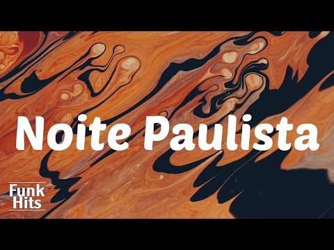 (Lyrics) Noite Paulista - Mc IG