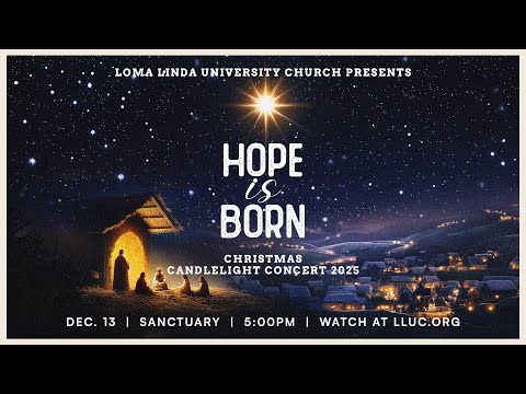LLUC | Christmas Candlelight Concert: “Hope Is Born" | December 13, 2025