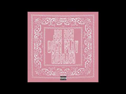 KidFlash 240 & Joe Rem - Don't play (Audio)