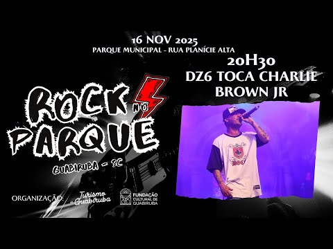 DZ6 TOCA CHARLIE BROWN JR. - ROCK NO PARQUE 2025 🎸