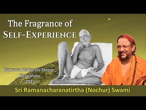 The Fragrance of Self-Experience | Ramana Maharshi Shrine | Bengaluru | English | Mar 2025