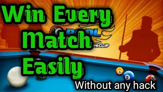 How To Win Every Match In 8 Ball Pool(without hack)