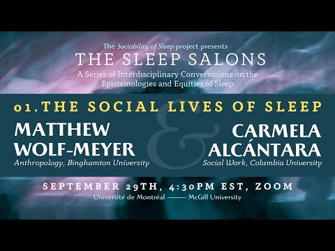 Sleep Salon 1: The Social Lives of Sleep, with Matthew Wolf-Meyer and Carmela Alcántara