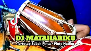 Download lagu DJ MATAHARIKU Koplo Tertutup Sudah Pintu Hatiku Tiktok COVER Kendang Rampak!!! mp3