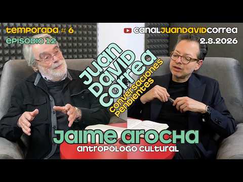 Conversaciones Pendientes - Juan David Correa. Con Jaime Arocha.