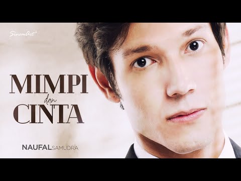 Naufal Samudra - MIMPI DAN CINTA | Ost. Dia Yang Kau Pilih (Official Music Video)