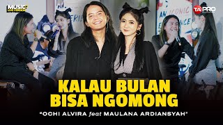 Download lagu Ochi Alvira Ft. Maulana Ardiansyah - Kalau Bulan Bisa Ngomong (Live Performance) mp3 Download lagu Ochi Alvira Ft. Maulana Ardiansyah - Kalau Bulan Bisa Ngomong (Live Performance) mp3