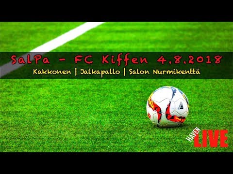 🔴 LIVE | LA | SalPa - FC Kiffen | 4.8.2018