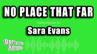 Sara Evans - No Place That Far (Karaoke Version)