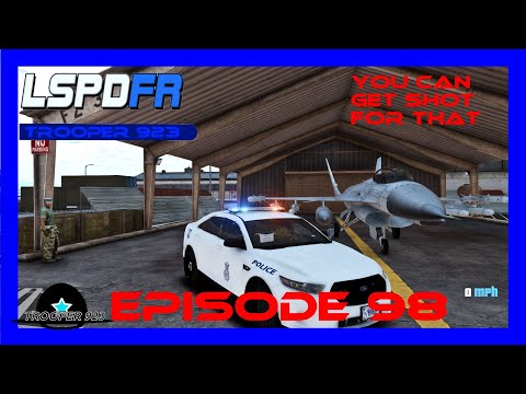 LSPDFR | Episode 98 |  USAF Security Forces |  You Can Get Shot For That