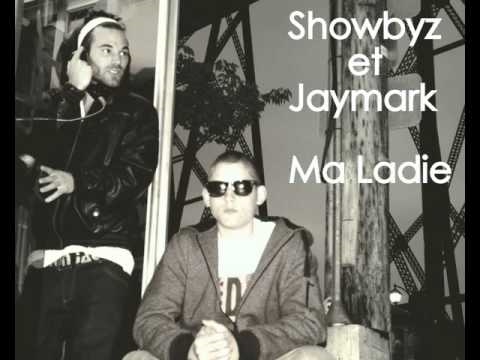 SHOWBYZ ET JAYMARK - Ma Ladie