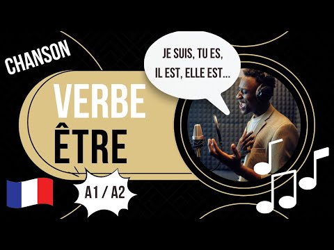 🇫🇷 Le verbe ÊTRE en chanson ! 🎵 | Français débutant