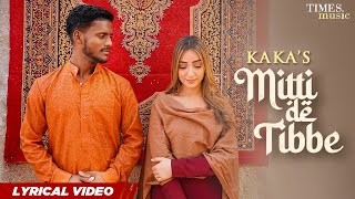 KAKA | Mitti De Tibbe | Lyrical Video | Afsha Khan | Latest Punjabi Songs 2022