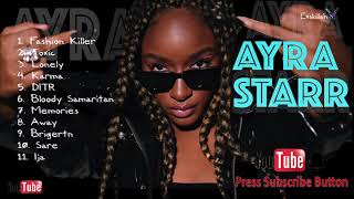 BEST OF Ayra Starr | AFROBEATS MIXTAPE | AFROPOP | CHILL SONGS | CHILL MIX | RNB [EXSKILLAH POWERED]