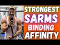 Which SARM has the strongest binding affinity?? You'll be surprised!