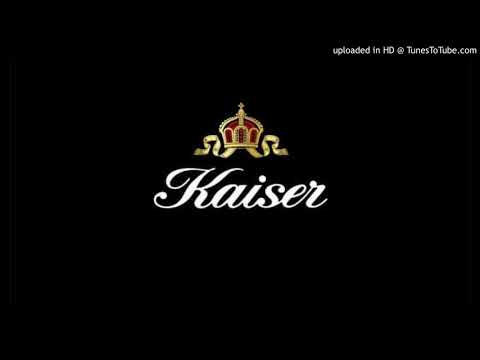 kaiser - nie ma to tamto