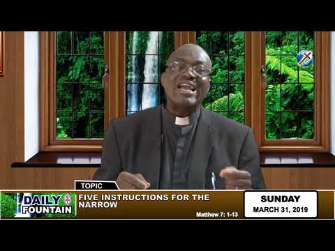 DAILY FOUNTAIN OF MARCH 31, 2019 - REV'D JONATHAN AMAKO