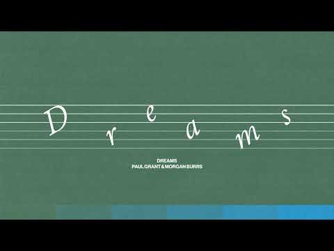 Paul Grant - Dreams (Feat. Morgan Burrs) (Official Audio)