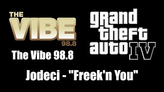 GTA IV (GTA 4) - The Vibe 98.8 | Jodeci - &quot;Freek&#39;n You&quot;