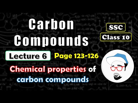 CARBON COMPOUNDS, Lecture 6 | Class 10 SSC | Chemical properties of Carbon Compounds