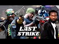 LAST STRIKE SAM DEDE SYLVESTER MADU EMMA EHUMMADU LATEST NIGERIAN MOVIE NEW RELEASE