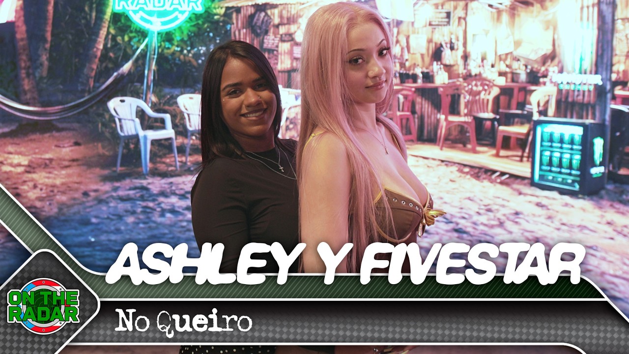 ASHLEY Y FIVESTAR "No #quiero" | On The Radar Puerto Rico 🇵🇷