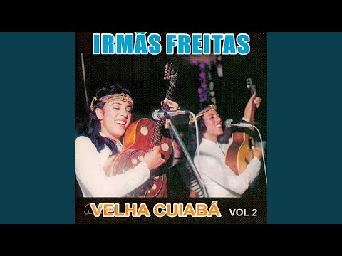 Velho Cuiabá - Irmãs Freitas