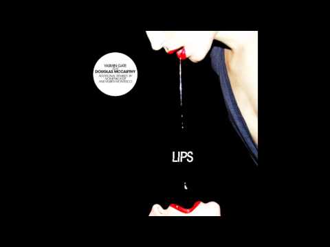 Yasmin Gate - Lips (feat. Douglas McCarthy) [Ruben Montesco Remix]