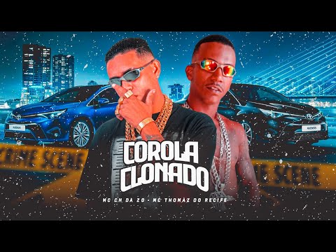 COROLA CLONADO - MC CH DA Z.O E MC TOMAZ DO RECIFE - BREGA FUNK - ( JP NO BEAT )