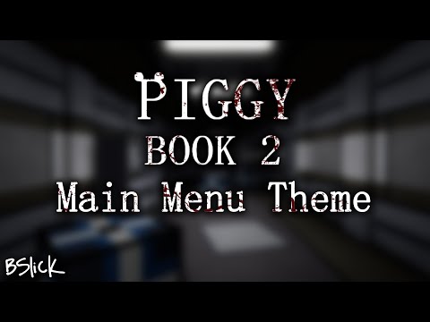 Official Piggy: Book 2 Soundtrack | "Main Menu Theme"