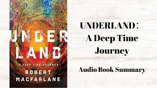 UNDERLAND：A Deep Time Journey | Audio Book Summary