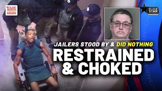 Restrained Black Man CHOKED WITH CHAIN While Jail Guards STAND BY And DO NOTHING | Roland Martin