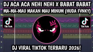 Download lagu DJ ACA ACA NEHI NEHI X BABAT BABAT • MA MA MAU MAKAN MAU MAINUM SOUND HUDA FVNKY VIRAL TIKTOK 2026!! mp3