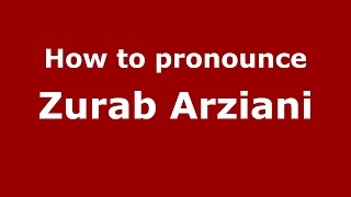 How to pronounce Zurab Arziani