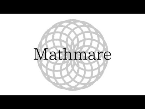 Mathmare [Mathematics × Bullet video