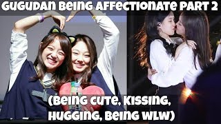 Gugudan Being Affectionate PART 2 (Kissing, Hugging & Being wlw!)