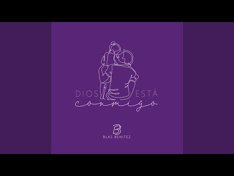 Dios está conmigo