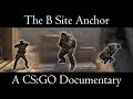 The B Site Anchor A CS GO Nature Documentary