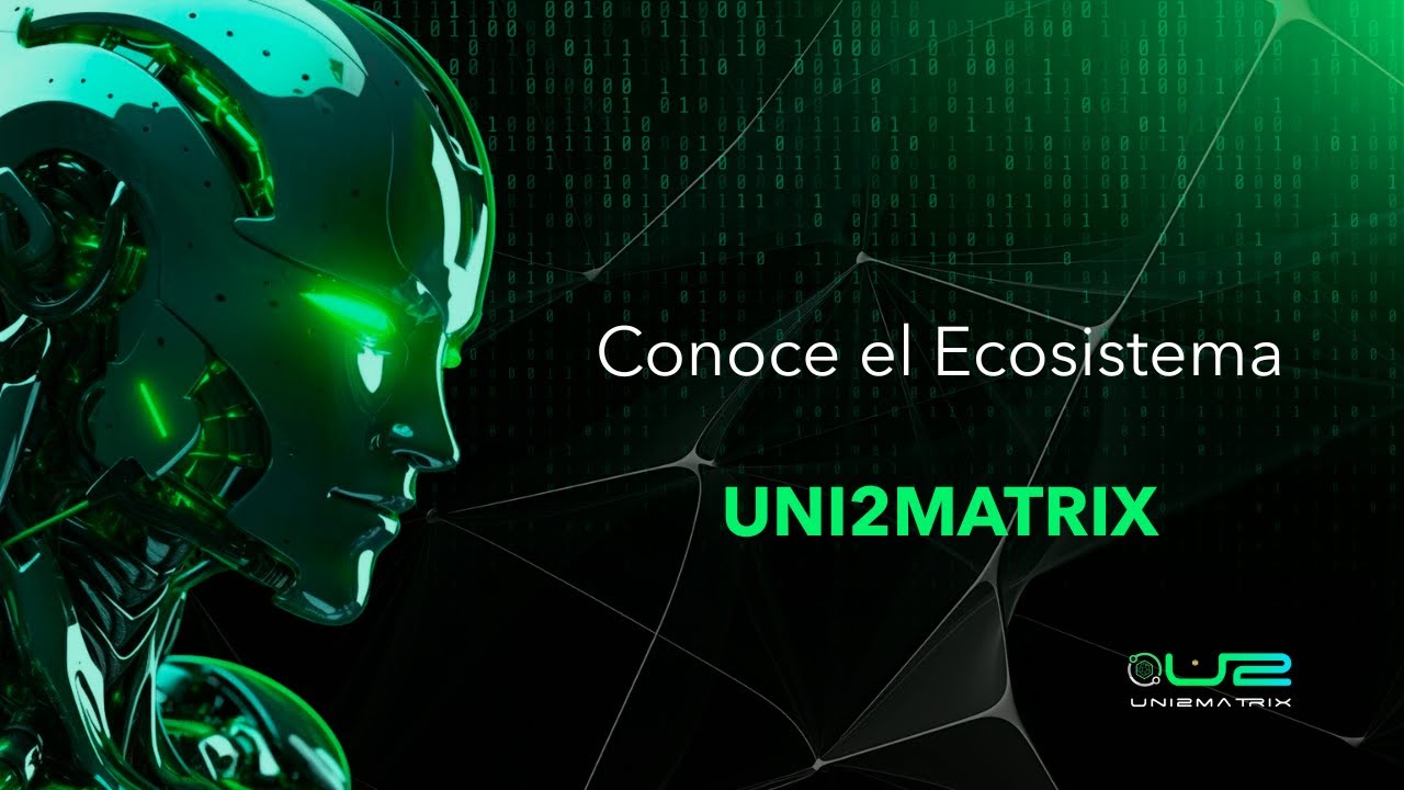 Introducción al Ecosistema Uni2Matrix