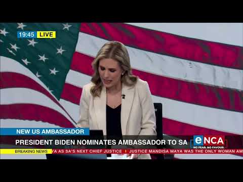 New US Ambassador President Biden nominates Ambassador to SA