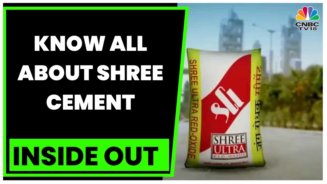 Deep Dive Into Shree Cement: An In Depth Analysis Of Company's Business | Inside Out | CNBC-TV18