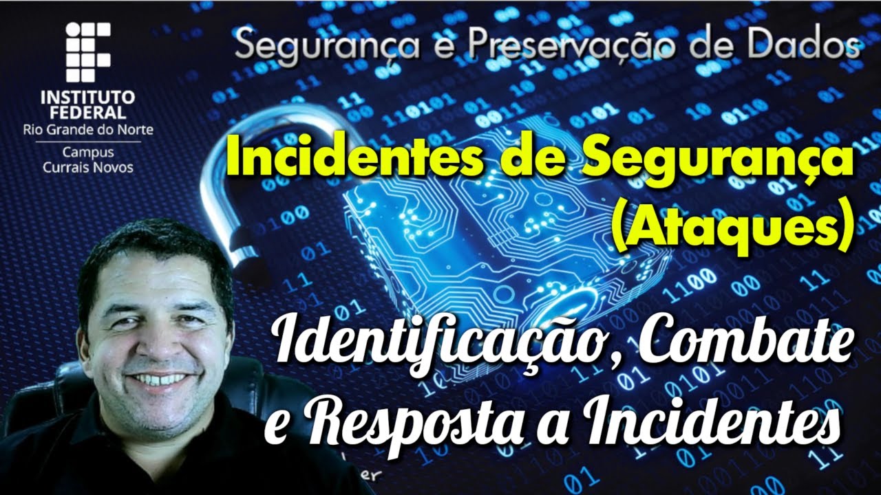 [Videoaula] Identificação, Combate e Resposta a Incidentes de Segurança