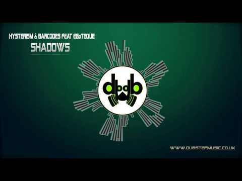 [Dubstep] Hysterism & Barcodes Feat Egøteque_Shadows