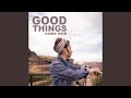 Good Things Come With Time