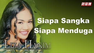 LIZA HANIM - Siapa Sangka Siapa Menduga（Official Lyric Video)