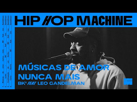 Leo Gandelman apresenta: Hip Hop Machine #23 BK' - Músicas de Amor Nunca Mais