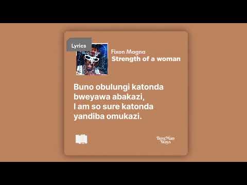 STRENGTH OF A WOMAN - FIXON MAGNA ft @Johnwulemusic |LYRICS